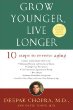 Grow Younger and Live Longer